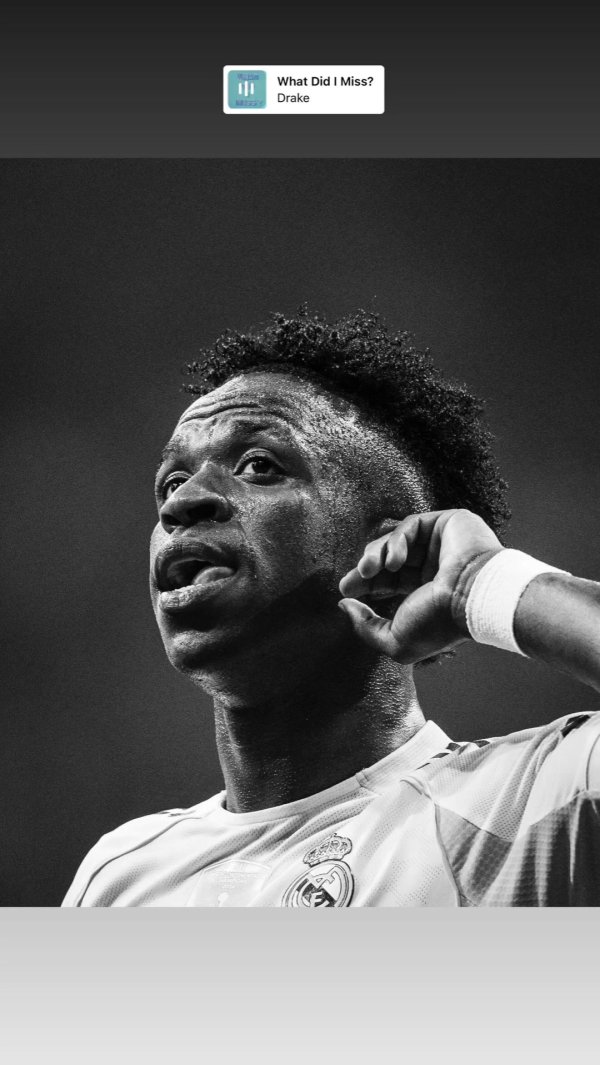 回话被种族愤激？维尼修斯晒照配德雷克歌：我才非论你XX爱不爱我