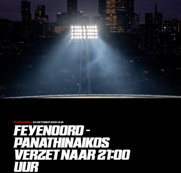 正本22点30开球！费耶诺德欧联杯比赛因天气原因推迟至明晨3点